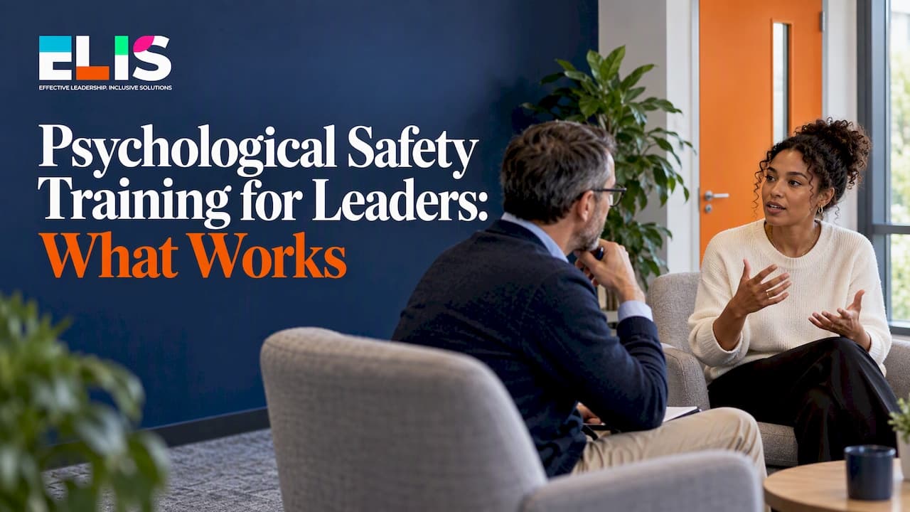 Psychological Safety Training for Leaders: What Works