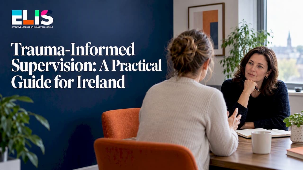 Trauma-Informed Supervision: A Practical Guide for Ireland